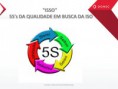 ISSO - 5S da Qualidade em busca da ISO